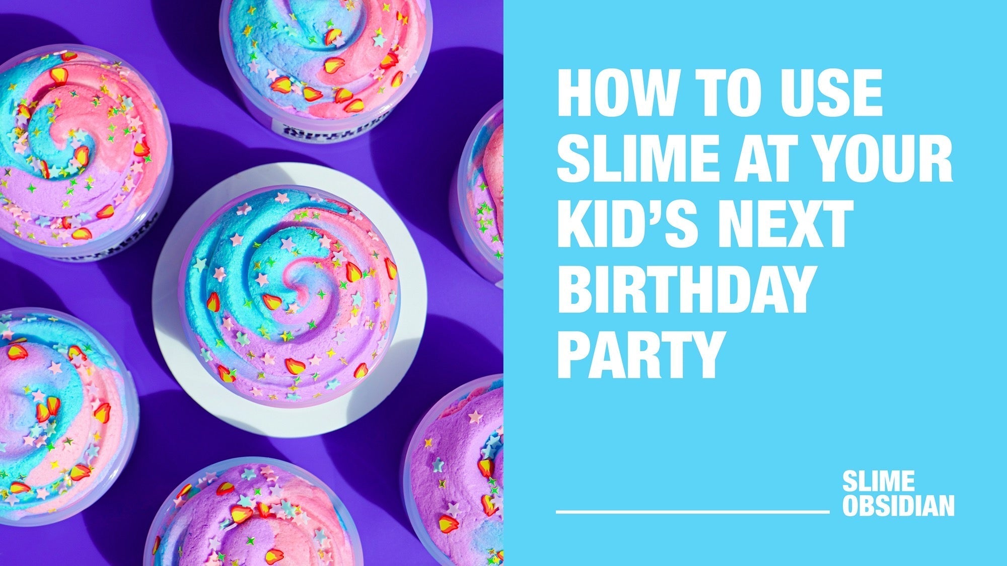 How to Use Slime at your Kid’s Next Birthday Party